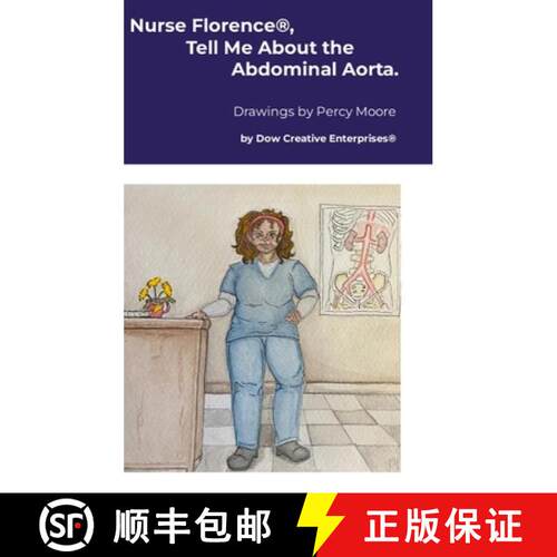 【3-4周达】精装 Nurse Florence(R), Tell Me About the Abdominal Aorta. [9781291957624]