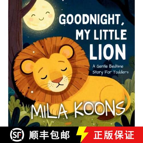 【3-4周达】Goodnight, My Little Lion: A Gentle Bedtime Story For Toddlers [9798295587733]