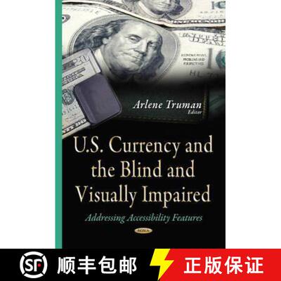 【3-4周达】U.S. Currency and the Blind and Visually Impaired: Addressing Accessibility Features [9781634639033]