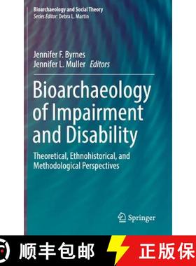 【3-4周达】Bioarchaeology of Impairment and Disability : Theoretical, Ethnohistorical, and Methodolog... [9783319569482]