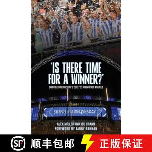 【3-4周达】'Is There Time for a Winner?': Sheffield Wednesday's 2022/23 promotion miracle [9781908847294]
