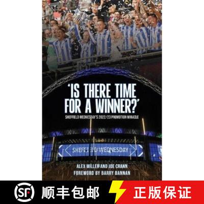 【3-4周达】'Is There Time for a Winner?': Sheffield Wednesday's 2022/23 promotion miracle [9781908847294]
