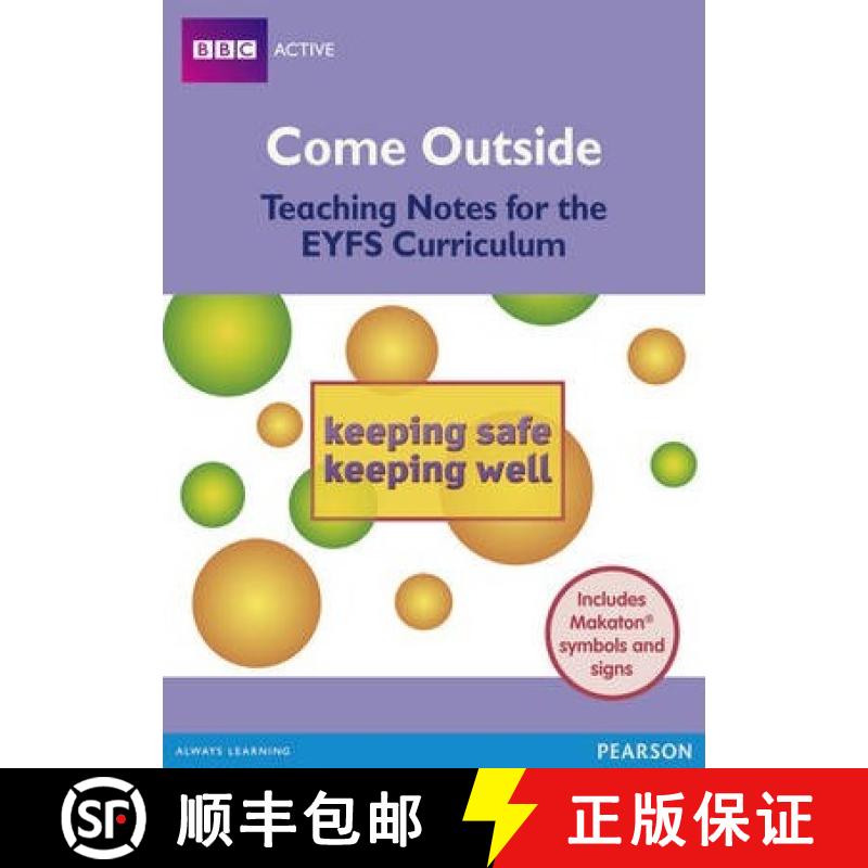 【3-4周达】Come Outside Keeping Safe, Keeping Well: Teaching notes for the EYFS Curriculum [9780435156480]