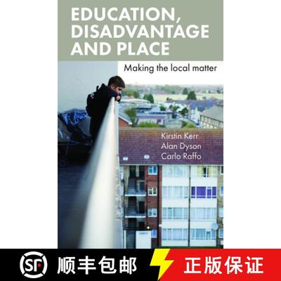 【2-3周达】Education, Disadvantage and Place: Making the Local Matter [9781447311201]