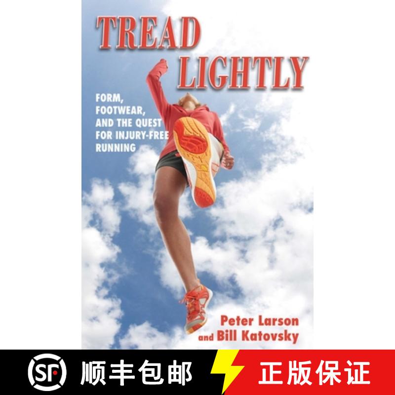 【3-4周达】Tread Lightly: Form, Footwear, and the Quest for Injury-Free Running [9781616083748]