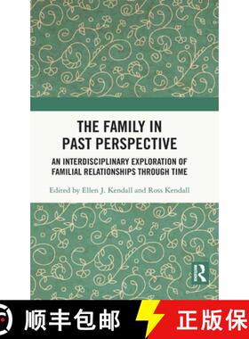 预订 The Family in Past Perspective: An Interdisciplinary Exploration of Familial Relationships Throu... [9780367404000]