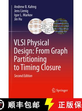 【3-4周达】VLSI Physical Design: From Graph Partitioning to Timing Closure [9783030964177]