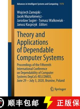 【3-4周达】Theory and Applications of Dependable Computer Systems: Proceedings of the Fifteenth Inter... [9783030482558]