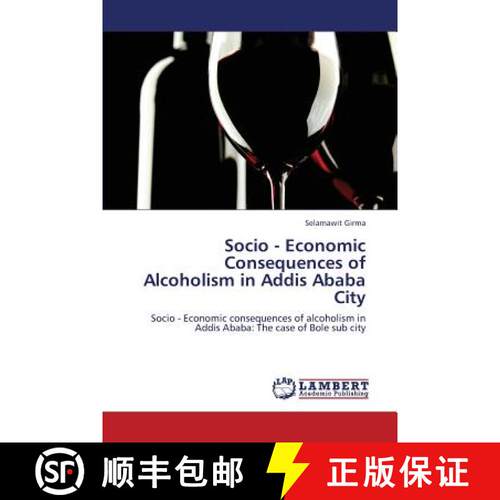 预订 Socio - Economic Consequences of Alcoholism in Addis Ababa City [9783659344947]