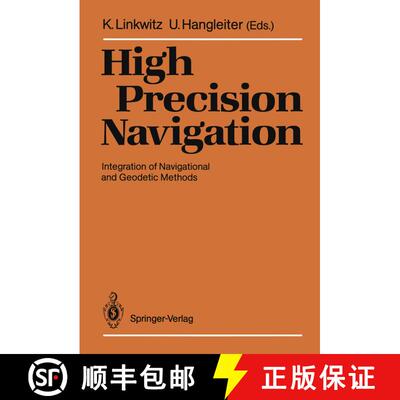 【3-4周达】High Precision Navigation : Integration of Navigational and Geodetic Methods [9783642745874]