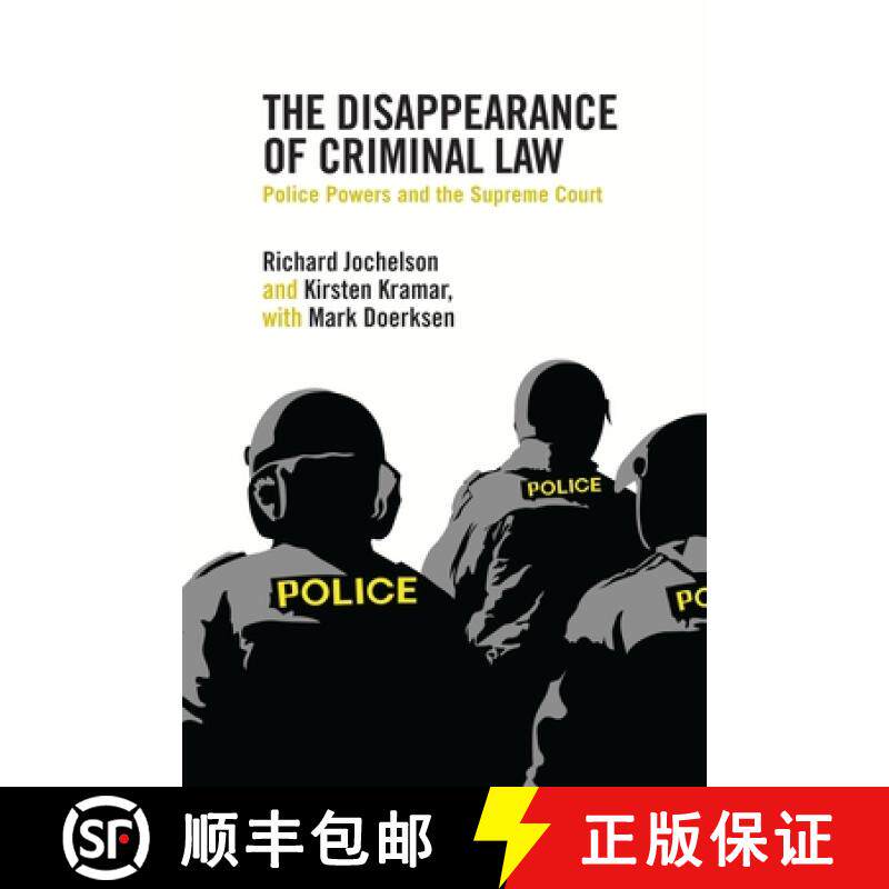 【3-4周达】The Disappearance of Criminal Law: Police Powers and the Supreme Court [9781552666845]