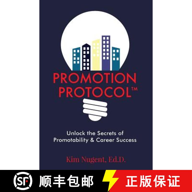 【3-4周达】Promotion Protocol: Unlock the Secrets of Promotability & Career Success [9781627472722]