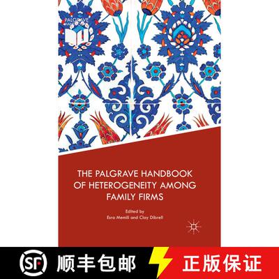 【3-4周达】The Palgrave Handbook of Heterogeneity among Family Firms [9783030085100]