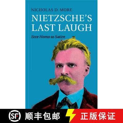 【3-4周达】Nietzsche's Last Laugh: Ecce Homo as Satire [9781107636866]
