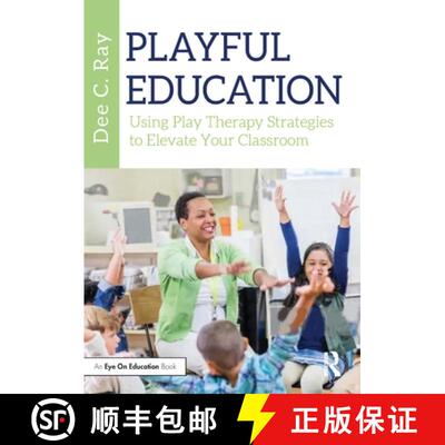 【3-4周达】Playful Education: Using Play Therapy Strategies to Elevate Your Early Childhood Classroom [9781032254128]