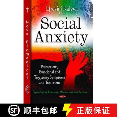 【3-4周达】Social Anxiety: Perceptions, Emotional and Triggering Symptoms and Treatment [9781628083965]