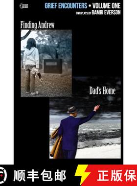 【3-4周达】Grief Encounters: Vol. 1 - Finding Andrew / Dad's Home: Two plays by Bambi Everson [9781737541127]