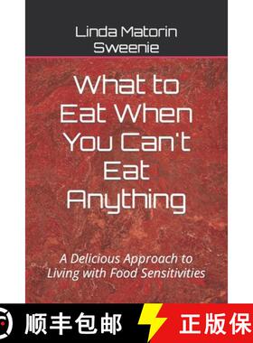 【3-4周达】What to Eat When You Can't Eat Anything: A Delicious Approach to Living with Food Sensitiv... [9798218392970]