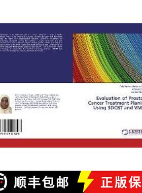 预订 Evaluation of Prostate Cancer Treatment Planing Using 3DCRT and VMAT [9786139926008]