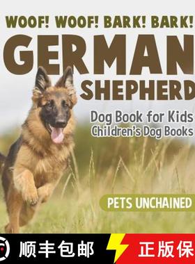 【3-4周达】Woof! Woof! Bark! Bark! | German Shepherd Dog Book for Kids | Children's Dog Books [9781541916753]