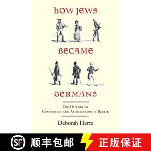 Assimilation 4周达 Became Jews The and Conversion How History 9780300151640 Berlin Germans