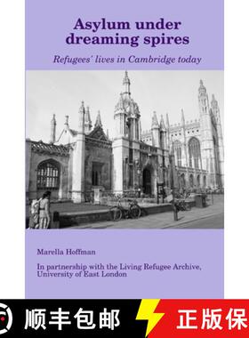 【3-4周达】Asylum under dreaming spires - Refugees' lives in Cambridge today [9781326884918]