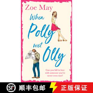 【3-4周达】When Polly Met Olly: A Fantastically Uplifting Romantic Comedy for 2019! [9780008330767]