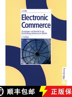 预订 Electronic Commerce: Grundlagen Und Technik Fur Die Erschliessung Elektronischer Markte [9783486254792]