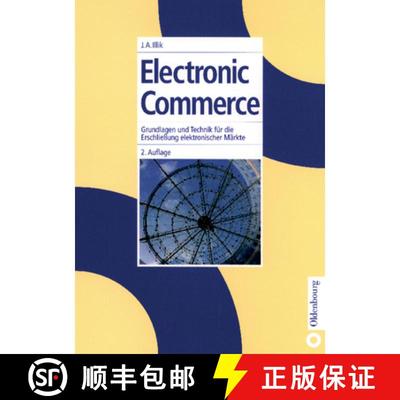 【3-4周达】Electronic Commerce: Grundlagen Und Technik Fur Die Erschliessung Elektronischer Markte [9783486254792]