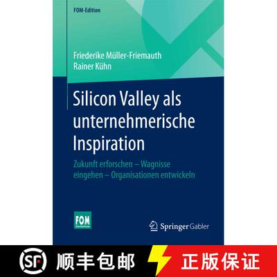 【3-4周达】Silicon Valley als unternehmerische Inspiration : Zukunft erforschen - Wagnisse eingehen -... [9783658093280]