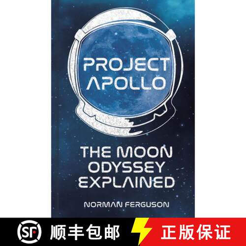 【3-4周达】精装 Project Apollo: The Moon Odyssey Explained [9780750989787]
