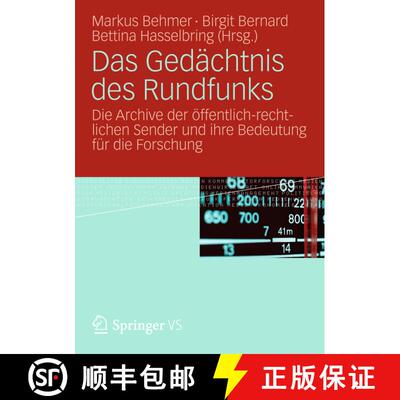 【3-4周达】Das Gedächtnis des Rundfunks : Die Archive der öffentlich-rechtlichen Sender und ihre Be... [9783531183190]