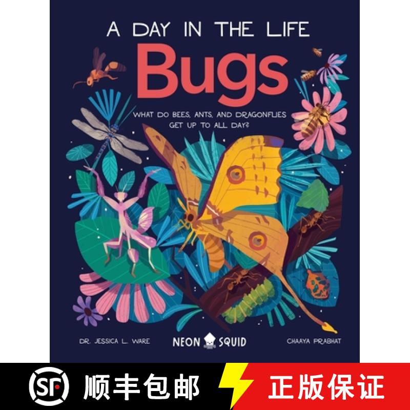 【3-4周达】Bugs (a Day in the Life): What Do Bees, Ants, and Dragonflies Get Up to All Day? [9781684492114]
