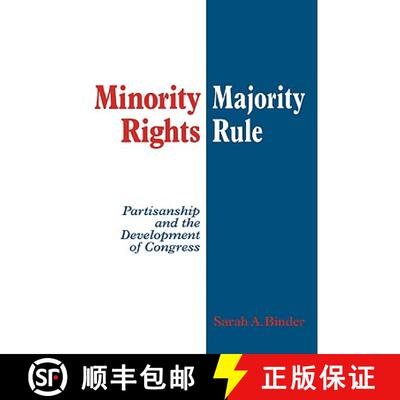 【3-4周达】Minority Rights, Majority Rule: Partisanship and the Development of Congress [9780521587921]