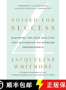 【3-4周达】Poised for Success: Mastering the Four Qualities That Distinguish Outstanding Professionals [9780312600327]