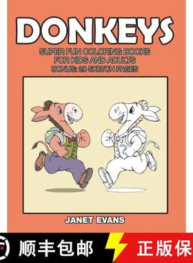 【3-4周达】Donkeys: Super Fun Coloring Books for Kids and Adults (Bonus: 20 Sketch Pages) [9798869457639]