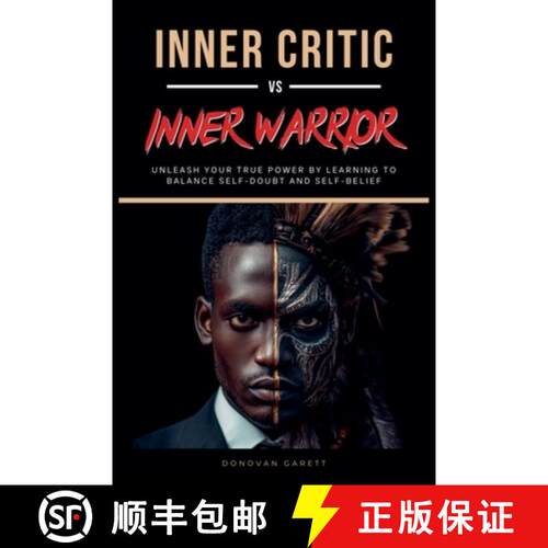 【3-4周达】Inner Critic vs. Inner Warrior: Unleash Your True Power by Learning to Balance Self-Doubt ... [9781963267303]