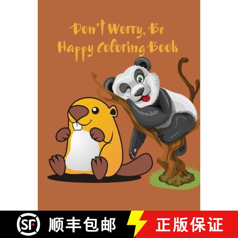 【3-4周达】Don't Worry, Be Happy Coloring Book: Color Your Way To A Calm, Positive Mood 61 Cheerful O... [9788428500753]
