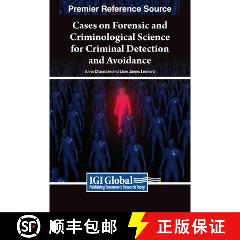 【3-4周达】Cases on Forensic and Criminological Science for Criminal Detection and Avoidance [9781668498002]