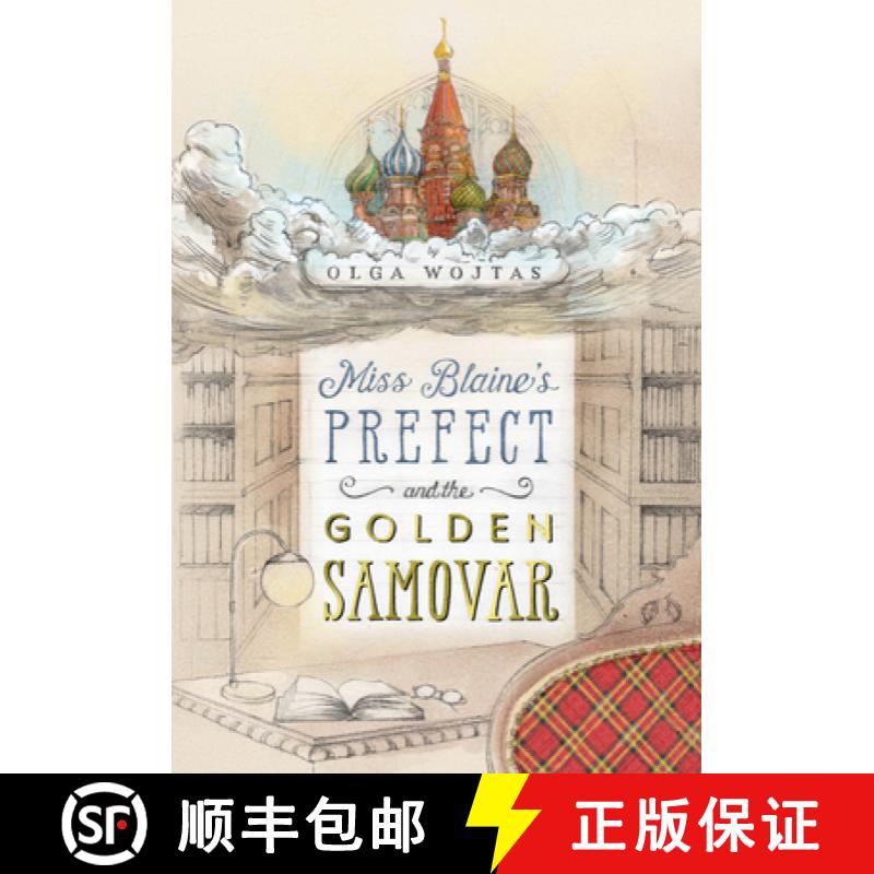 【3-4周达】Miss Blaine's Prefect and the Golden Samovar [9781631941702]