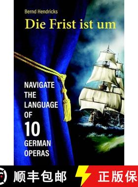 【3-4周达】Die Frist ist um: Navigate the Language of 10 German Operas [9781008908529]