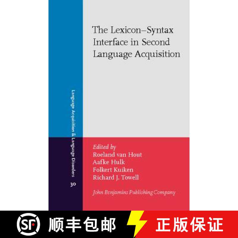 【2-3周达】Lexicon-Syntax Interface in Second Language Acquisition [9789027224996]