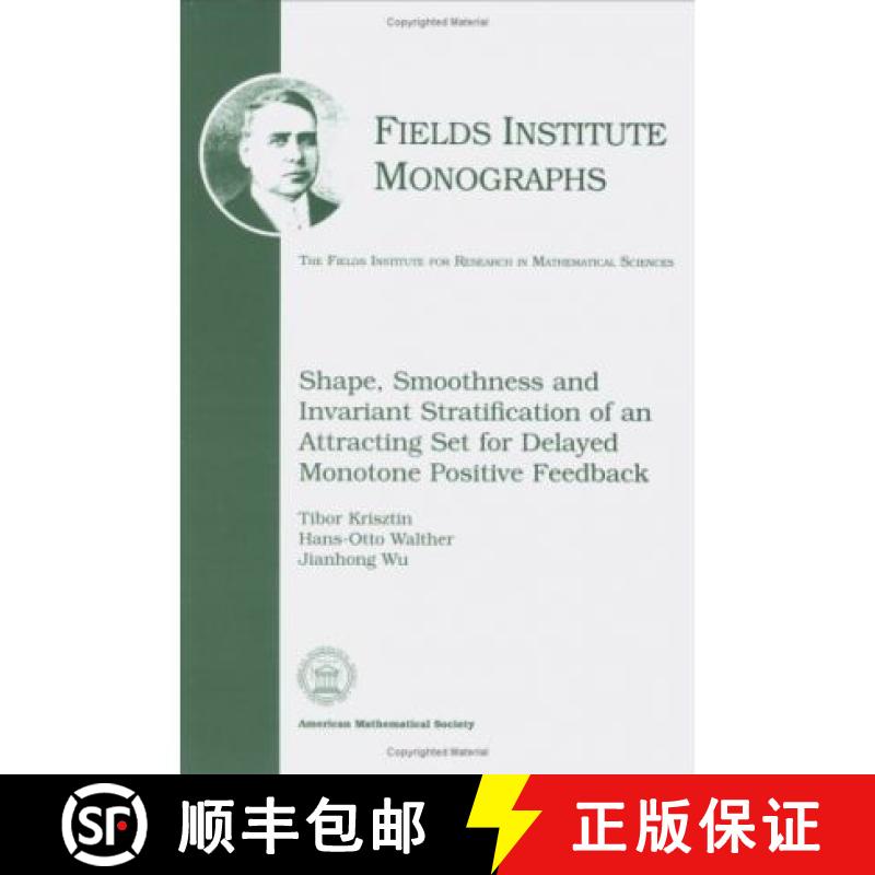 【3-4周达】Shape, Smoothness and Invariant Stratification of an Attracting Set for Delayed Monotone P... [9780821810743]