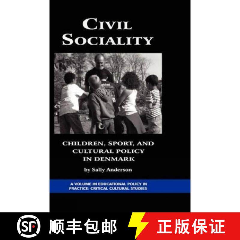 【3-4周达】Civil Sociality: Children, Sport, and Cultural Policy in Denmark (Hc) [9781593118778]