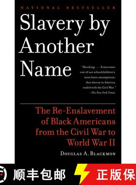 【3-4周达】Slavery By Another Name: The Re-Enslavement of Black Americans from the Civil War to World... [9780385722704]