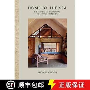 【3-4周达】Home by the Sea: The Surf Shacks and Hinterland Hideaways of Byron Bay [9781743798256]