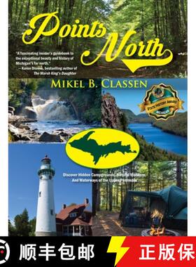 【3-4周达】Points North: Discover Hidden Campgrounds, Natural Wonders, and Waterways of the Upper Pen... [9781615994915]