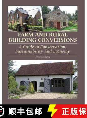 【3-4周达】Farm and Rural Building Conversions: A Guide to Conservation, Sustainability and Economy [9781847973832]