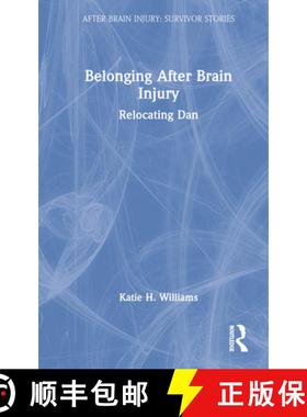 【3-4周达】Belonging After Brain Injury: Relocating Dan [9781032374451]