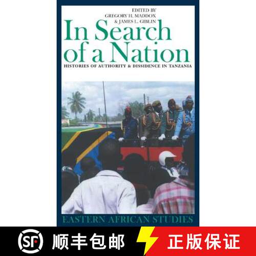 【3-4周达】In Search of a Nation – Histories of Authority and Dissidence in Tanzania [9780852554876]